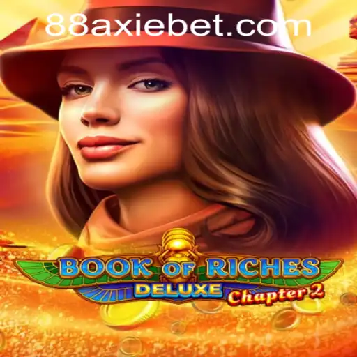 Exploring Book of Riches Deluxe Chapter 2 at AxieBet88 Casino