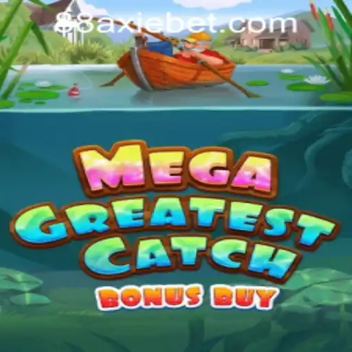 MegaGreatestCatchBonusBuy at AxieBet88 Casino: Dive into Unparalleled Gaming Waters