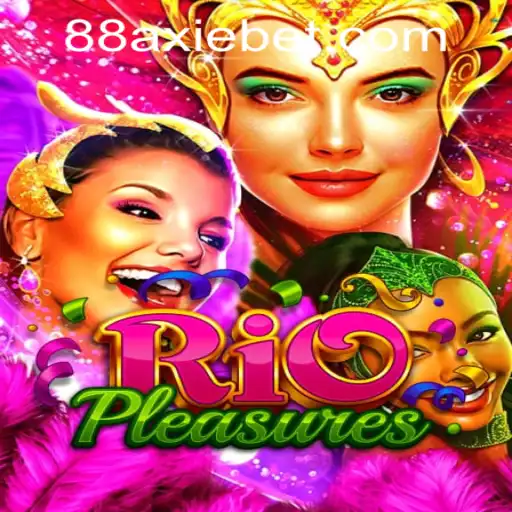Exploring the Thrills of RioPleasures at AxieBet88 Casino