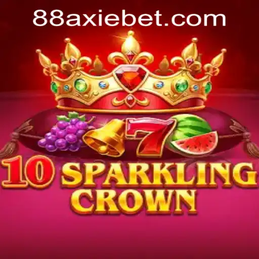Unveiling the Glitz of 10SparklingCrown at AxieBet88 Casino